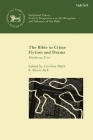 The Bible in Crime Fiction and Drama: Murderous Texts (Scriptural Traces) Cover Image