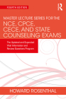 Master Lecture Series for the NCE, CPCE, CECE, and State Counseling Exams: The Updated and Expanded Vital Information and Review Questions Program Cover Image