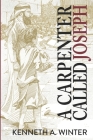 A Carpenter Called Joseph By Kenneth Winter Cover Image
