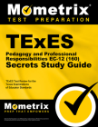 TExES Pedagogy and Professional Responsibilities Ec-12 (160) Secrets Study Guide: TExES Test Review for the Texas Examinations of Educator Standards (Mometrix Secrets Study Guides) Cover Image