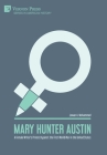 Mary Hunter Austin: A Female Writer's Protest Against the First World War in the United States (American History) Cover Image