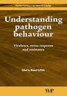 Understanding Pathogen Behaviour: Virulence, Stress Response and Resistance Cover Image