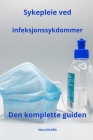 Sykepleie ved infeksjonssykdommer Den komplette guiden Cover Image