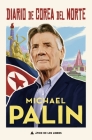 Diario de Corea del Norte By Michael Palin Cover Image