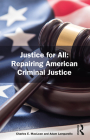 Justice for All: Repairing American Criminal Justice By Charles MacLean, Adam Lamparello Cover Image