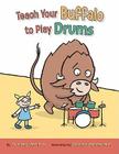 Teach Your Buffalo to Play Drums Cover Image