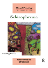 Schizophrenia (Clinical Psychology: A Modular Course) By Max Birchwood, Chris Jackson Cover Image