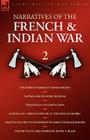 Narratives of the French & Indian War: The Diary of Sergeant David Holden, Captain Samuel Jenks Journal, The Journal of Lemuel Lyon, Journal of a Fren By David Holden, Lemual Lyon, Mary Cochrane Rogers Cover Image