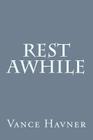 Rest Awhile By Vance Havner Cover Image