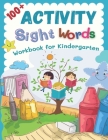 100+ Activity Sight Words Workbook for Kindergarten: My first step learning to read trace and write level books. Easy practice full 100 sight words ki By Kevin Lewis Burdette Cover Image