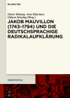 Jakob Mauvillon (1743-1794) Und Die Deutschsprachige Radikalaufklärung (Werkprofile #20) Cover Image