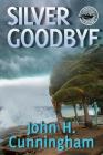 Silver Goodbye: Buck Reilly Adventure Series Book 7 Cover Image