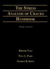 Stress Analysis of Cracks Handbook By Hiroshi Tada, Asme Press, Paul C. Paris Cover Image
