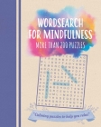 Wordsearch for Mindfulness: More Than 200 Puzzles By Eric Saunders Cover Image