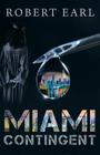 Miami Contingent By Robert Earl Cover Image