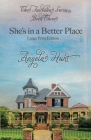 She's In a Better Place: Large Print Edition Cover Image