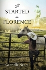 It Started in Florence By Gabrielle Neord Cover Image