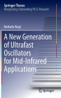 A New Generation of Ultrafast Oscillators for Mid-Infrared Applications (Springer Theses) Cover Image