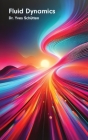 Fluid Dynamics (Hardcover Edition) By Yves Norton Schütten Cover Image