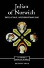 Julian of Norwich: Revelations of Divine Love and the Motherhood of God (Library of Medieval Women) Cover Image