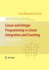 Linear and Integer Programming Vs Linear Integration and Counting: A Duality Viewpoint By Jean-Bernard Lasserre Cover Image
