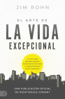 El Arte de la Vida Excepional (the Art of Exceptional Living): Tu Guía Para Obtener Riqueza, Disfrutar de Felicidad Y Lograr Progreso Diario Imparable By Jim Rohn Cover Image