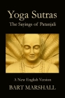 Yoga Sutras: The Sayings of Patanjali By Bart Marshall Cover Image