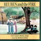 Reuben and the Fire By Merle Good, P. Buckley Moss (Illustrator) Cover Image