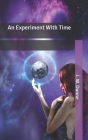 An Experiment With Time By J. W. Dunne Cover Image