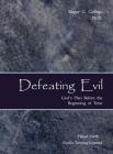 Defeating Evil - God's Plan Before the Beginning of Time: Planet Earth - God's Testing Ground Cover Image