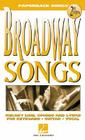 Broadway Songs (Paperback Songs) By Hal Leonard Corp (Created by) Cover Image