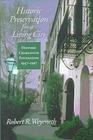 Historic Preservation for a Living City: Historic Charleston Foundation, 1947-1997 By Robert R. Weyeneth Cover Image