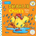 Charlie Chick's Rainy Day By Nick Denchfield, Ant Parker (Illustrator) Cover Image