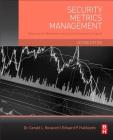 Security Metrics Management: Measuring the Effectiveness and Efficiency of a Security Program Cover Image