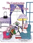 The Construction of the Three Little Pigs and Which Pig Are You? Cover Image