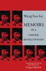 Memoirs of a Chinese Revolutionary By Fan-Hsi Wang, Gregor Benton (Translator) Cover Image