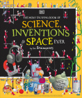 The Most Exciting Book of Science, Inventions, and Space Ever (Serendipity) Cover Image