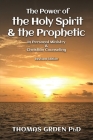 The Power of the Holy Spirit and the Prophetic: in Personal Ministry & Christian Counseling By Thomas Grden Cover Image
