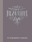 My Beautiful Life: My Autobiography in Drawings By Chronicle Books Cover Image