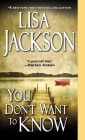 You Don't Want To Know By Lisa Jackson Cover Image
