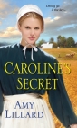 Caroline's Secret (A Wells Landing Romance #1) By Amy Lillard Cover Image
