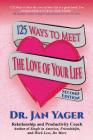 125 Ways to Meet the Love of Your Life (Second Edition) By Jan Yager Cover Image