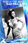 Who is The Great EARTHA KITT African American Singer & Actress: Who is The Great EARTHA KITT African American Singer & Actress (Great Women #5) By America Selby Cover Image