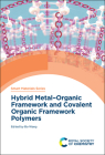 Hybrid Metal-Organic Framework and Covalent Organic Framework Polymers Cover Image