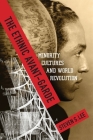 The Ethnic Avant-Garde: Minority Cultures and World Revolution (Modernist Latitudes) By Steven S. Lee Cover Image