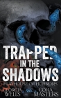 Trapped in the Shadows By Cora Masters, Georgia Wells Cover Image