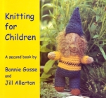 Knitting for Children: A Second Book By Bonnie Gosse, Jill Allerton Cover Image