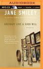 Ordinary Love & Good Will By Jane Smiley, Suzanne Toren (Read by), L. J. Ganser (Read by) Cover Image