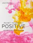 Paint Yourself Positive By Jean Haines Cover Image