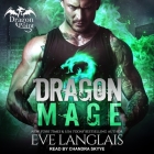 Dragon Mage By Eve Langlais, Chandra Skyye (Read by) Cover Image